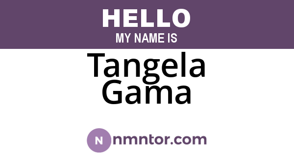 Tangela Gama