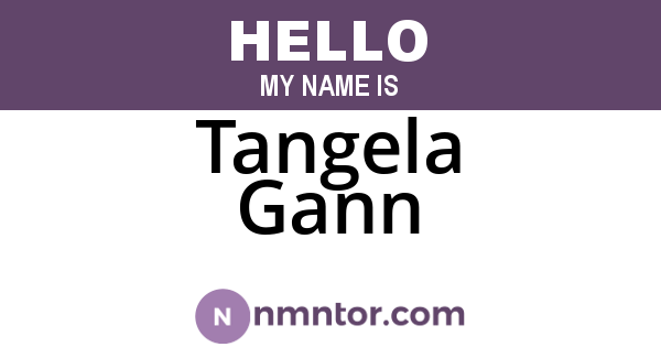 Tangela Gann