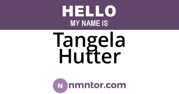 Tangela Hutter