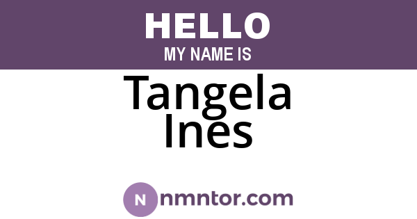 Tangela Ines