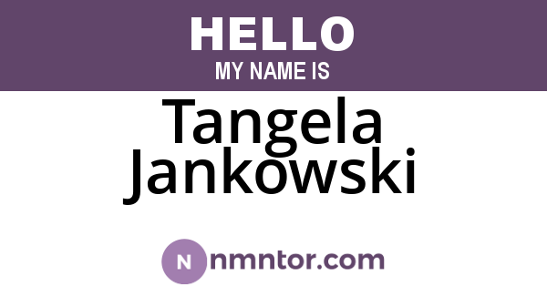 Tangela Jankowski