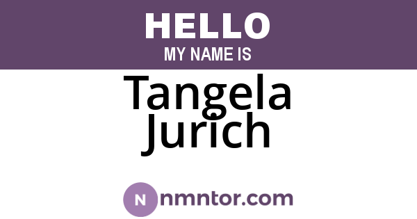 Tangela Jurich