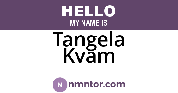 Tangela Kvam