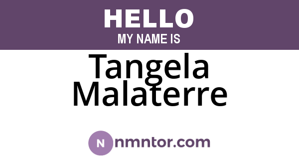 Tangela Malaterre