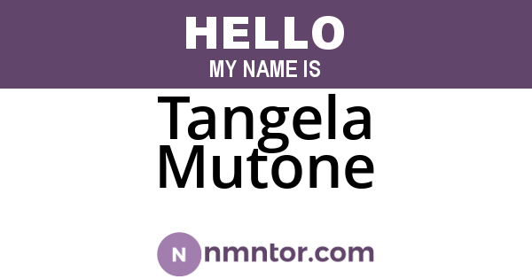 Tangela Mutone