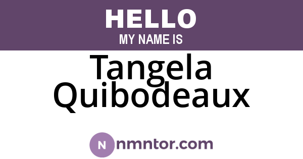 Tangela Quibodeaux