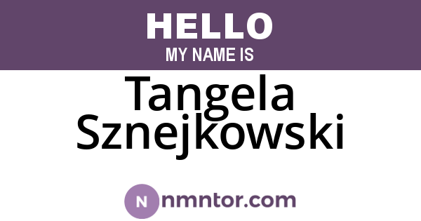 Tangela Sznejkowski