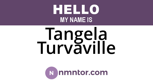 Tangela Turvaville