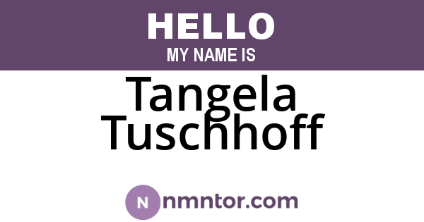 Tangela Tuschhoff