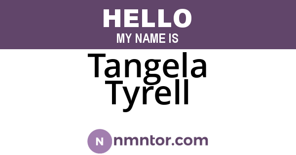 Tangela Tyrell
