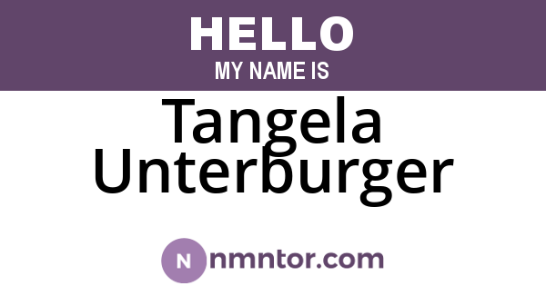 Tangela Unterburger