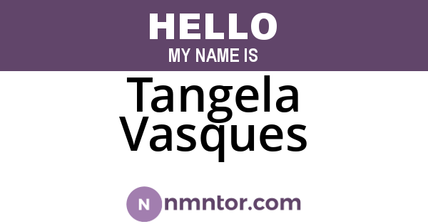 Tangela Vasques