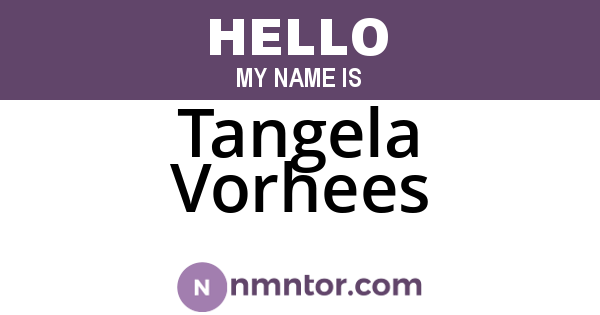 Tangela Vorhees