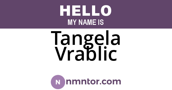 Tangela Vrablic