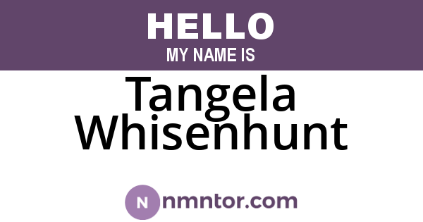 Tangela Whisenhunt