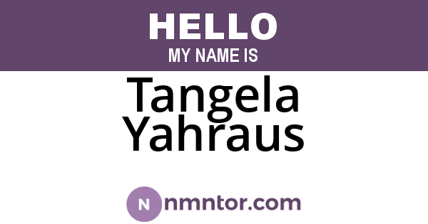 Tangela Yahraus