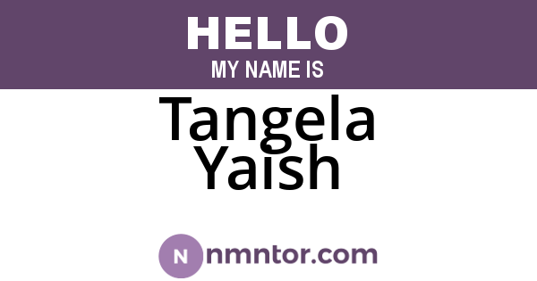Tangela Yaish
