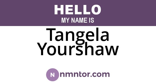 Tangela Yourshaw