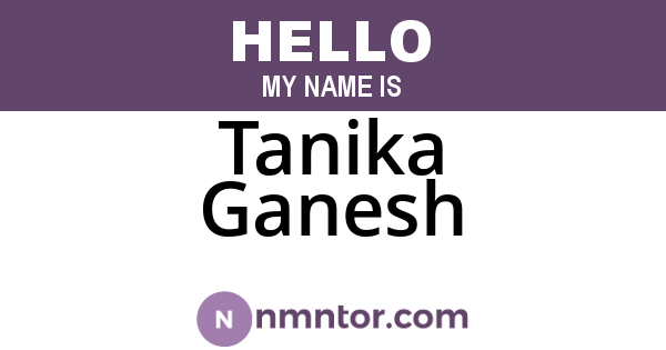 Tanika Ganesh