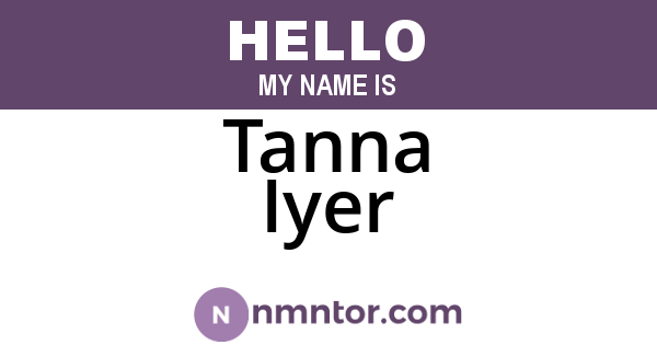 Tanna Iyer