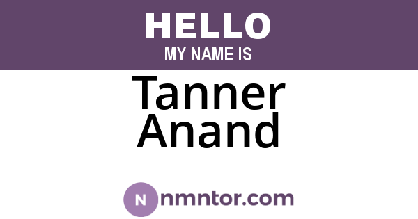 Tanner Anand