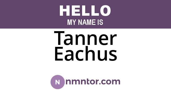 Tanner Eachus