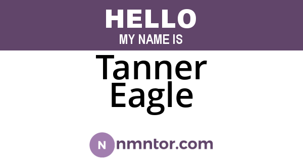 Tanner Eagle
