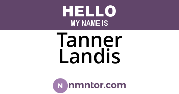 Tanner Landis