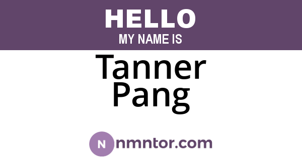 Tanner Pang