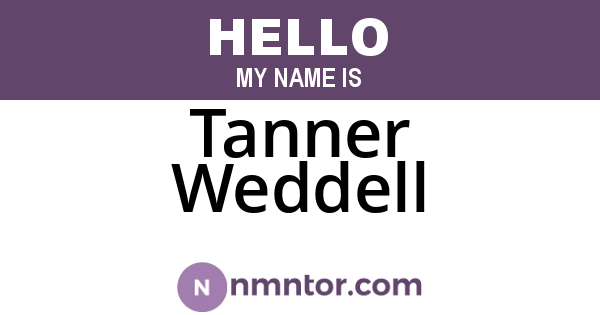 Tanner Weddell