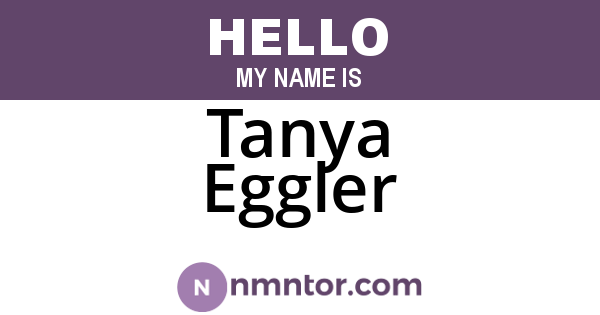 Tanya Eggler