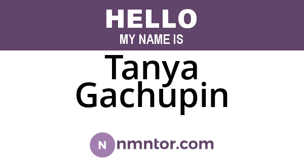Tanya Gachupin