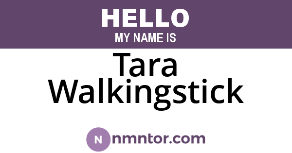 Tara Walkingstick