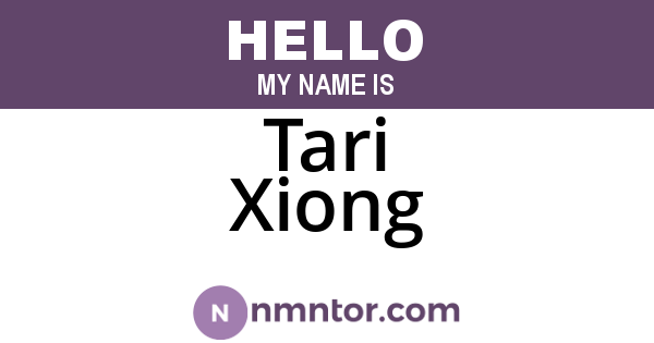 Tari Xiong