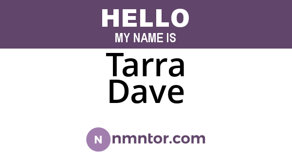 Tarra Dave