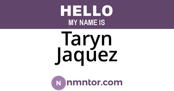 Taryn Jaquez