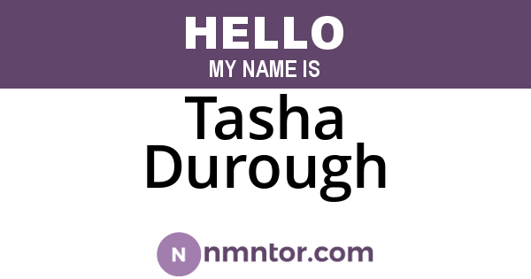 Tasha Durough