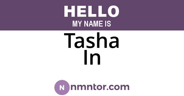 Tasha In
