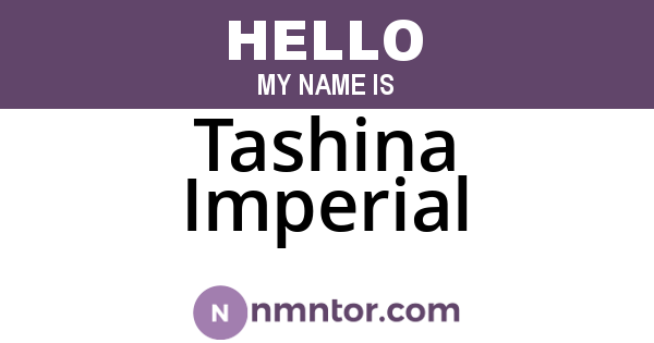 Tashina Imperial