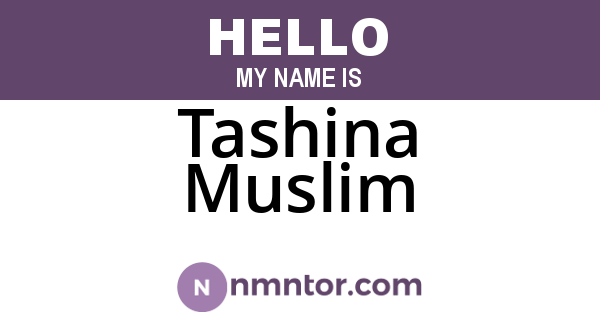 Tashina Muslim