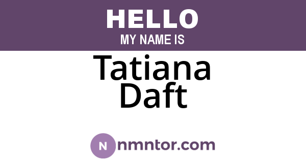 Tatiana Daft