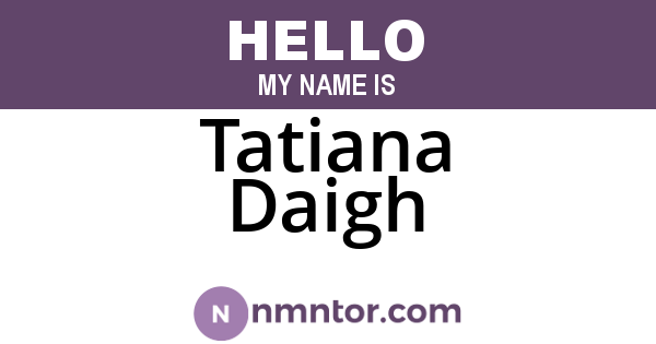 Tatiana Daigh