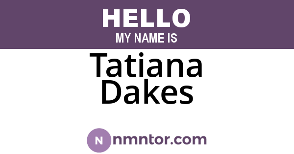 Tatiana Dakes