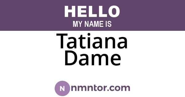 Tatiana Dame