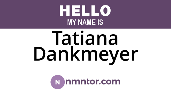 Tatiana Dankmeyer