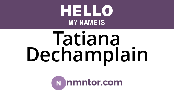 Tatiana Dechamplain