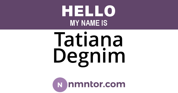 Tatiana Degnim