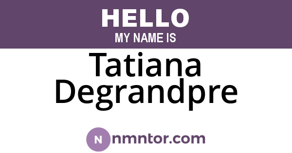 Tatiana Degrandpre