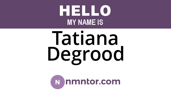 Tatiana Degrood