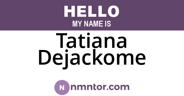Tatiana Dejackome